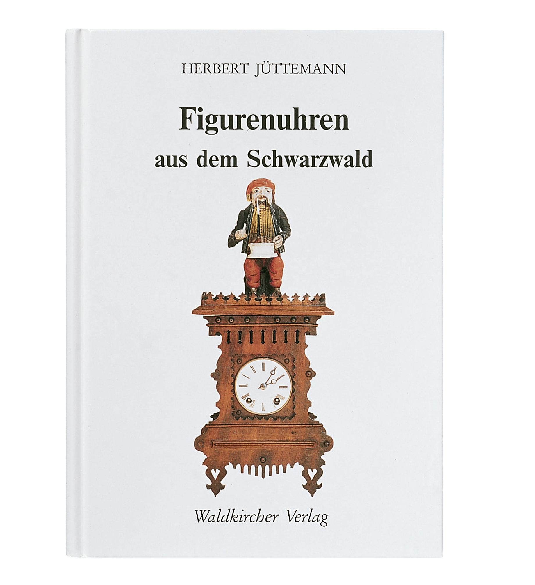 Buch von Herbert Jüttemann Die Schwarzwalduhr 